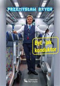 polish book : Być jak ko... - Przemysław Brych