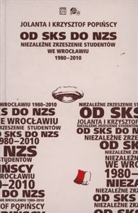 Obrazek Od SKS do NZS Niezależne Zrzeszenie Studentów we Wrocławiu 1980-2010