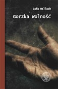 Gorzka wol... - Jafa Wallach -  books from Poland