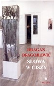 Słowa w ci... - Dragan Dragojlovic -  Książka z wysyłką do UK