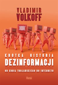 Picture of Krótka historia dezinformacji Od konia trojańskiego do internetu