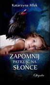Zapomnij p... - Katarzyna Mlek -  books from Poland