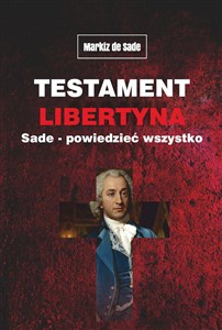 Picture of Testament libertyna Sade - Powiedzieć wszystko