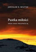 polish book : Pustka mił... - Jarosław Bogusław Misztak