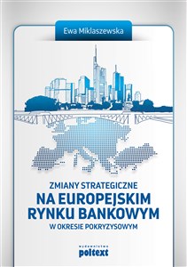 Obrazek Zmiany strategiczne na europejskim rynku bankowym