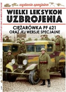 Obrazek Wielki Leksykon Uzbrojenia Wrzesień Tom 8 Ciężarówka PF 621