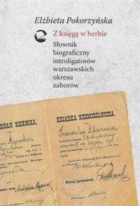 Obrazek Z księgą w herbie Słownik biograficzny introligatorów warszawskich okresu zaborów
