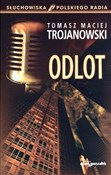 Odlot. Słu... - Tomasz Maciej Trojanowski -  books from Poland