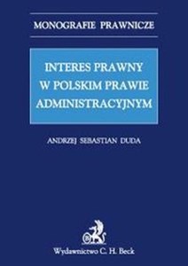 Obrazek Interes prawny w polskim prawie administracyjnym Interes prawny w polskim prawie administracyjnym