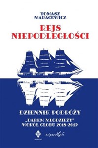 Obrazek Rejs niepodległości. Dziennik podróży