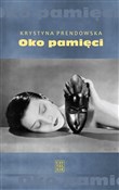 polish book : Oko pamięc... - Krystyna Prendowska