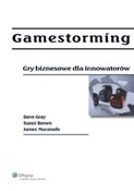 Zobacz : Gamestormi... - Dave Gray, Sunni Brown, James Macanufo