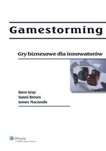 Obrazek Gamestorming Gry biznesowe dla innowatorów