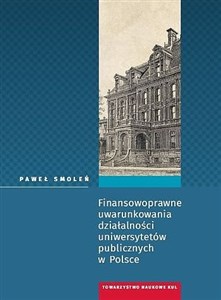 Obrazek Finansowoprawne uwarunkowania działalności uniwersytetów publicznych w Polsce