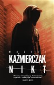 Zobacz : Nikt - Maciej Kaźmierczak