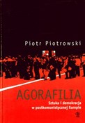 Agorafilia... - Piotr Piotrowski -  books from Poland
