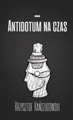 Antidotum ... - Krzysztof Kańczugowski -  books in polish 