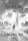 Próba sił - Tomasz Sablik -  books from Poland