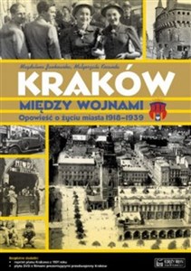 Picture of Kraków między wojnami Opowieść o życiu miasta 1918-1939