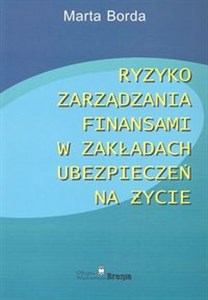Picture of Ryzyko zarządzania finansami w zakładach ubezpieczeń na życie