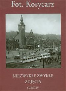 Picture of Kosycarz Niezwykłe zwykłe zdjęcia część 4