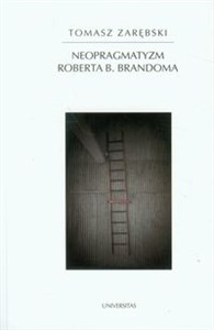 Obrazek Neopragmatyzm Roberta B Brandoma