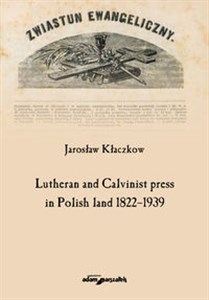 Picture of Lutheran and Calvinist press in Polish land 1822-1939