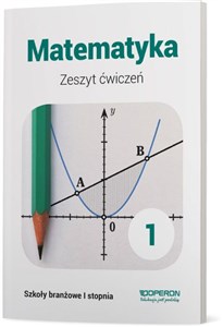 Picture of Matematyka 1 Zeszyt ćwiczeń Szkoła branżowa I stopnia