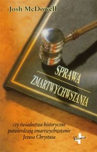 Picture of Sprawa zmartwychwstania czy świadectwa historyczne potwierdzają zmartwychwstanie Jezusa Chrystusa