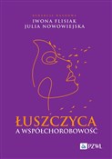 Polska książka : Łuszczyca ... - Iwona Flisiak, Julia Nowowiejska