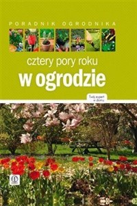 Picture of Cztery pory roku w ogrodzie Poradnik ogrodnika