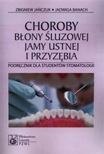 Obrazek Choroby błony śluzowej jamy ustnej i przyzębia Podręcznik dla studentów stomatologii