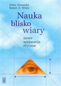 Nauka blis... - Denis Alexander, Robert White -  Polish Bookstore 