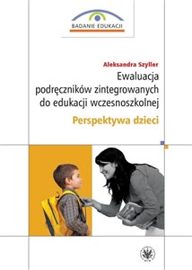 Obrazek Ewaluacja podręczników zintegrowanych do edukacji wczesnoszkolnej. Perspektywa dzieci