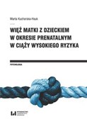 Więź matki... - Marta Kucharska-Hauk -  books from Poland