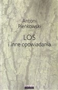 Zobacz : Los i inne... - Antoni Pieńkowski