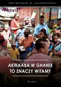 Książka : Akwaaba w ... - abp Henryk M. Jagodziński