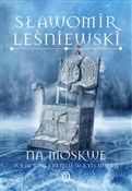 polish book : Na Moskwę ... - Sławomir Leśniewski