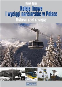 Obrazek Koleje linowe i wyciągi narciarskie w Polsce Historia i dzień dzisiejszy