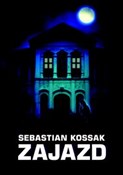 Zajazd - Sebastian Kossak - Ksiegarnia w UK