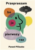 Polska książka : Przeprasza... - Paweł Piliszko