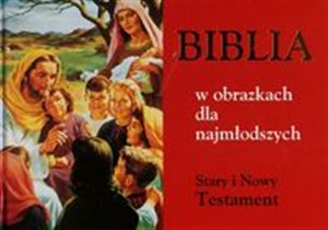 Obrazek Biblia w obrazkach dla najmłodszych Stary i Nowy Testament