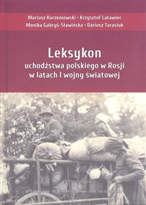 Obrazek Leksykon uchodźstwa polskiego w Rosji w latach I wojny światowej