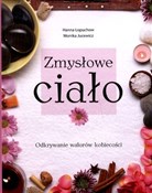 Zmysłowe c... - Hanna Łopuchow, Monika Jucewicz -  Polish Bookstore 