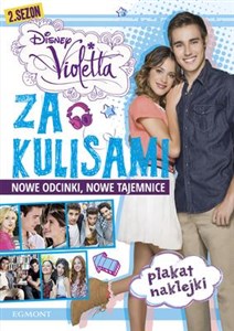 Picture of Disney Violetta Za kulisami Nowe odcinki, nowe tajemnice. Drugi sezon