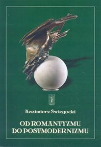 Picture of Od romantyzmu do postmodernizmu Wybrane szkice literackie z lat 1970-2003