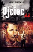 polish book : Ojciec '44... - Jerzy Ciszewski