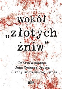 Picture of Wokół Złotych Żniw Debata o książce Jana Tomasza Grossa i Ireny Grudzińskiej-Gross