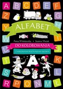 Polska książka : Alfabet do... - Anna Wiśniewska, Joanna Myjak (ilustr.)