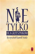 Nie tylko ... - Krzysztof Kamil Stolz -  books from Poland